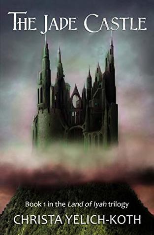 The Jade Castle (Land of Iyah #1)