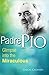 Padre Pio: Glimpse into the...