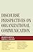 Discourse Perspectives on Organizational Communication (The Fairleigh Dickinson University Press Series in Communication Studies)