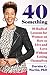 40 Something by Darnise Martin 40 Something by Darnise Martin