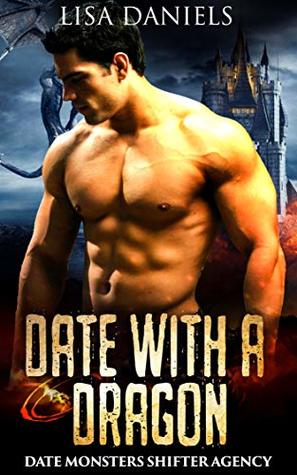 Date with a Dragon (Date Monsters Shifter Agency, #1)