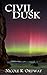 Civil Dusk (The Civil Dusk ...
