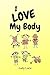 I Love My Body