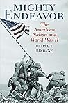 Mighty Endeavor: The American Nation and World War II Mighty Endeavor: The American Nation and World War II