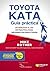 Toyota Kata: Guía práctica: 20 minutos al dia de practica para mejorar los resultados (Spanish Edition)