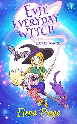 Secret Magic (Evie Everyday Witch #1)