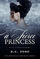 A Fierce Princess: The Poisoned Pawn Duet Part I