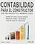 CONTABILIDAD PARA EL CONSTRUCTOR