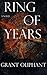 Ring of Years by Grant Oliphant