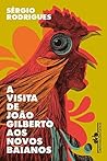 A Visita de João Gilberto aos Novos Baianos A Visita de João Gilberto aos Novos Baianos