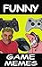 Memes: Funny Game Memes