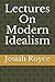 Lectures On Modern Idealism
