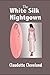 The White Silk Nightgown by Claudette Cleveland
