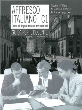 Affresco italiano C1. Corso di lingua italiana per stranieri. Guida per il docente (Paperback)