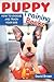 PUPPY TRAINING BOOK: HOW TO...