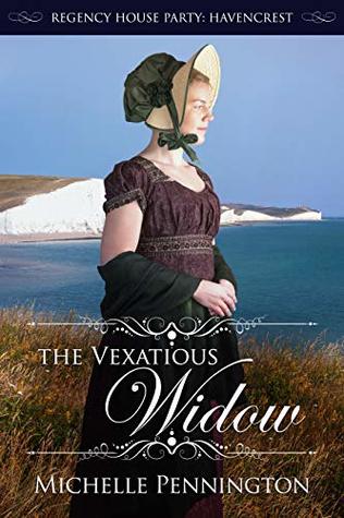 The Vexatious Widow (Regency House Party: Havencrest #2)