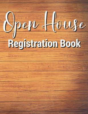 Open House Registration Book: 432 Entries Wooden Cover, Open House Log Book, Signatures, Sign In Book for Business, Guest Registry Book, Real Estate Journal, Realtors Brokers, Agents, Home Owners Sellers, Show Homes, Property Developers, Interior Designer