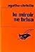 Le Miroir se brisa