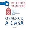 Ci rivediamo a casa by Valentina Sagnibene