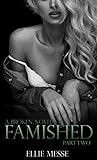 Famished: Part Two (Broken #3)