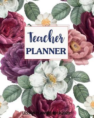 Teacher Planner Lesson Planner 2019-2020: For Teachers Weekly and Monthly Teacher Planner Academic Year Lesson Plan and Record Book 8 x 10 inch 160 pages (Lesson plan books for teachers 2019-2020)
