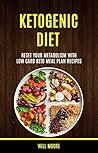 Ketogenic Diet: R...