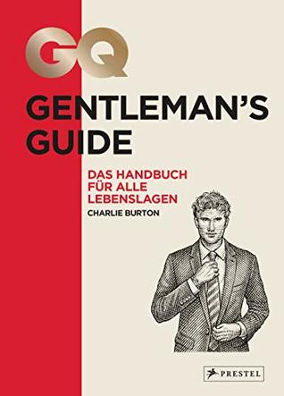 GQ Gentleman's Guide: Das Handbuch für alle Lebenslagen (Hardcover)