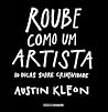 Roube Como um Artista: 10 Dicas sobre Criatividade Book cover for Roube Como um Artista: 10 Dicas sobre Criatividade