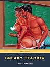Sneaky Teacher: Adult Erotica Sneaky Teacher: Adult Erotica