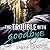 The Trouble with Goodbye (Fairhope, #1)
