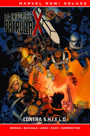 La Patrulla-X, Vol. 5 (La Imposible Patrulla-X: Contra S.H.I.E.L.D.)