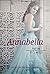 Annabella, Part One: A Modern Fairy Tale