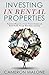 Investing in Rental Properties: Beginners Blueprint to Create Passive Income and Build Wealth Through Real Estate Investing