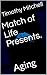 Aging (Match of Life Presents)