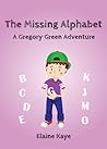 The Missing Alphabet by Elaine  Kaye
