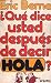 Que dice usted despues de d...