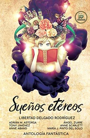 Sueños etereos: Antología de relatos fantásticos (Spanish Edition)