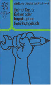 Gehen oder kaputtgehen. Betriebstagebuch