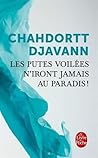 Les putes voilées n'iront jamais au paradis ! by Chahdortt Djavann