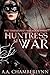 Huntress at War (The Timeke...