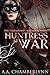 Huntress at War