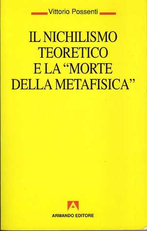 Il nichilismo teoretico e la "morte della metafisica"