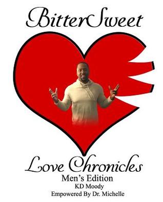 BitterSweet Love Chronicles Men’s Edition: The Good, Bad and Uhm of love