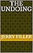 The Undoing by Jerry Filler