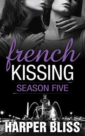 French Kissing: Season Five (ebook)