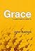 Grace: A Leaders Guide to a...