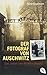 Der Fotograf von Auschwitz: Das Leben des Wilhelm Brasse