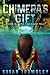 Chimera's Gift (Into the De...