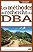 Les méthodes de recherche du DBA (Business Science Institute) (French Edition)