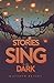 Stories to Sing in the Dark